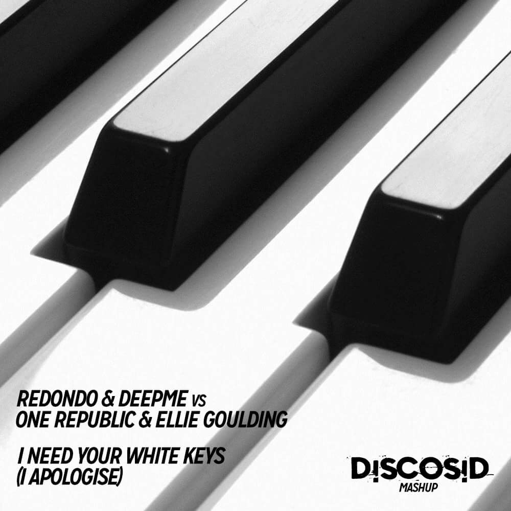 Redondo & DeepMe Vs One Republic & Ellie Goulding - I Need Your White Keys (I Apologise) (Discosid Mashup)